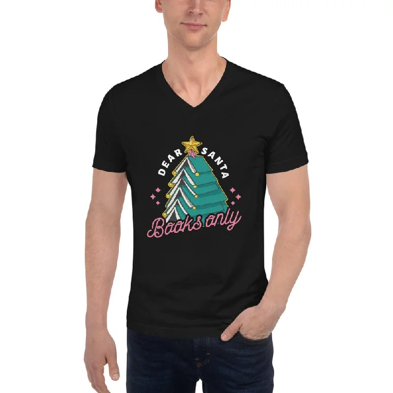 Crew Neck Women T Shirt with a Timeless DesignDear Santa, Books only - Unisex V-Neck T-Shirt Crew Neck Women T Shirt with a Timeless DesignDear Santa, Books only - Unisex V-Neck T-Shirt